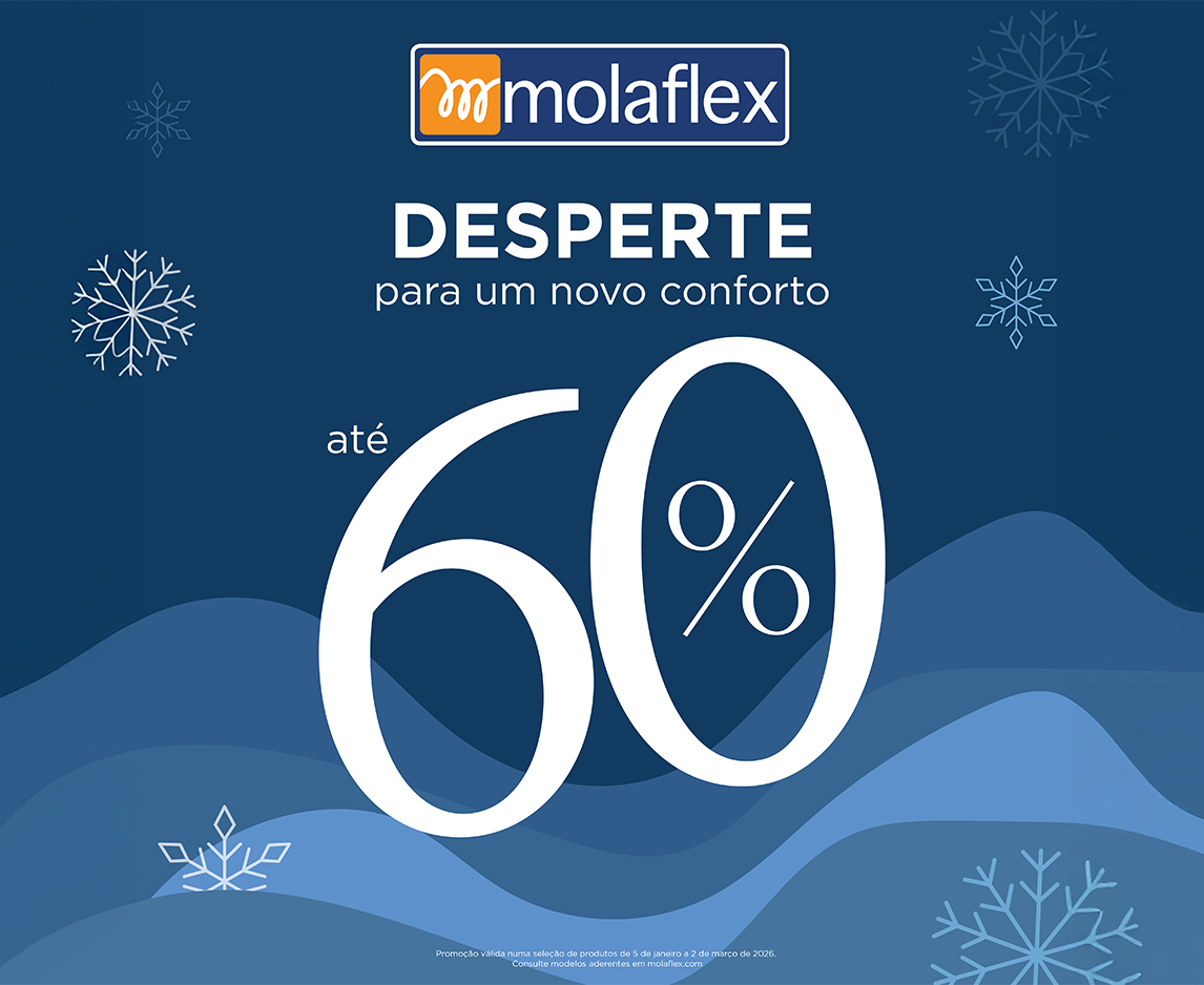 MOLAFLEX DESPERTAR PARA UM NOVO CONFORTO